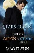 Starstruck: The Moon and the Stars Book One