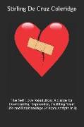 The Self Love Resolution: A Guide for Overcoming Depression, Fulfilling Your Life and Relationships (4 Manuscripts in 1)