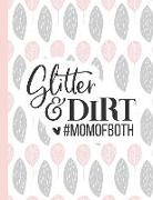 Glitter & Dirt #momofboth: Notebooks for Mom Appreciation - Blank Lined Journals