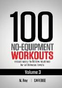 100 No-Equipment Workouts Vol. 3