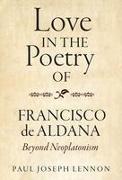 Love in the Poetry of Francisco de Aldana