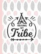 Raising My Tribe: Notebooks for Mom Appreciation - Blank Lined Journals