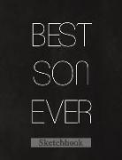 Best Son Ever: Sketch Book Gifts for Son from Mom Black Board Design