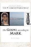 The Gospel According to Mark: New Testament Commentary