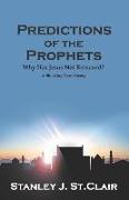 Predictions of the Prophets: Why Has Jesus Not Returned?