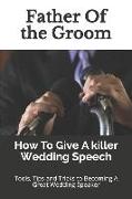Father of the Groom: How to Give a Killer Wedding Speech