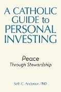 A Catholic Guide to Personal Investing