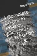 A Complete Course in Physics (Graphs) - First Edition