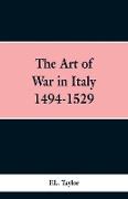 The Art of War in Italy 1494-1529