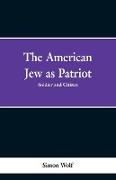 The American Jew as Patriot. Soldier and Citizen