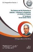 The Science and the Profession of Libraries: A Visionary's Perspective (125th Anniversary Commemoration Volume)