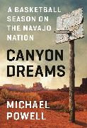 Canyon Dreams: A Basketball Season on the Navajo Nation