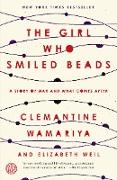 The Girl Who Smiled Beads: A Story of War and What Comes After