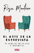 El Arte de la Entrevista: 40 Años de Preguntas Y Respuestas / The Art of the Interview