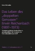 Das Leben des "doppelten Genossen" Erwin Reichenbach (1897-1973)