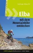 Elba mit dem Mountainbike entdecken 3 - GPS-Trailguide für die schönste Insel der Toskana