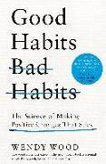 Good Habits, Bad Habits