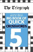 The Telegraph Big Book of Quick Crosswords 5
