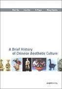 A Brief History of Chinese Aesthetic Culture
