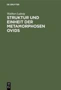 Struktur und Einheit der Metamorphosen Ovids