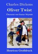 Oliver Twist oder Der Weg eines Fürsorgezöglings (Großdruck)