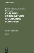 Karl Woltmann, Karoline Woltmann: Karl und Karoline von Woltmanns Schriften. Band 4: Gedichte. Teil 1