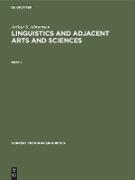 Arthur S. Abramson: Linguistics and Adjacent Arts and Sciences. Part 1
