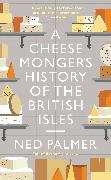 A Cheesemonger's History of The British Isles