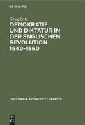 Demokratie und Diktatur in der englischen Revolution 1640¿1660