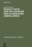 Rudolf Haym und die Anfänge des klassischen Liberalismus