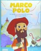 Marco Polo : el viajero que descubrió las maravillas del lejano Oriente