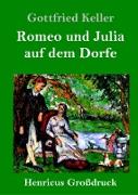 Romeo und Julia auf dem Dorfe (Großdruck)
