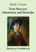 Tom Sawyers Abenteuer und Streiche (Großdruck)