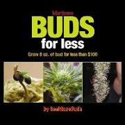 Marijuana Buds for Less: Grow 8 Oz. of Bud for Less Than $100