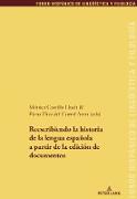 Reescribiendo la historia de la lengua española a partir de la edición de documentos