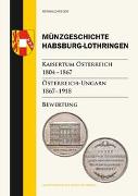 Münzgeschichte Habsburg-Lothringen, Kaisertum Österreich 1804 - 1867, Österreich-Ungarn 1867 - 1918. Bewertungen zu Band 3