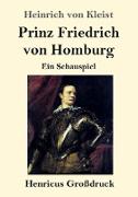 Prinz Friedrich von Homburg (Großdruck)