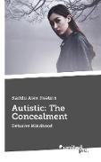 Autistic: The Concealment