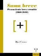 Suma breve : pensamiento breve reunido, 2001-2018