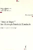 «Jesus ist Sieger!» bei Christoph Friedrich Blumhardt