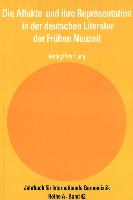 Die Affekte und ihre Repräsentation in der deutschen Literatur der Frühen Neuzeit