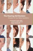 The Hearing Aid Decision: Answers to Your Many Questions