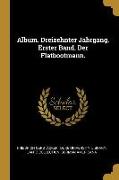 Album. Dreizehnter Jahrgang. Erster Band. Der Flatbootmann