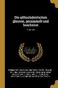 Die Althochdeutschen Glossen, Gesammelt Und Bearbeitet, Volume 5