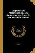 Programm Des Realgymnasiums Und Gymnasiums Zu Goslar Für Das Aschuljahr 1883-84