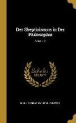 Der Skeptizismus in Der Philosophie, Volume 2