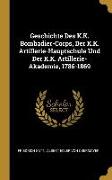 Geschichte Des K.K. Bombadier-Corps, Der K.K. Artillerie-Hauptschule Und Der K.K. Artillerie-Akademie, 1786-1869