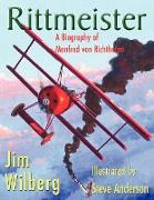 Rittmeister, A Biography of Manfred Von Richthofen