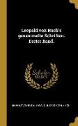 Leopold Von Buch's Gesammelte Schriften. Erster Band