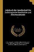 Jahrbuch Der Gesellschaft Für Lothringische Geschichte Und Altertumskunde: 11